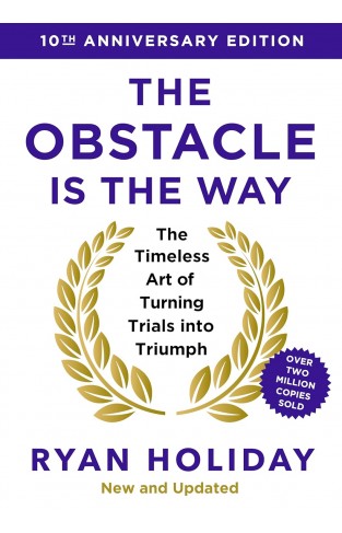 The Obstacle is the Way 10th Anniversary Edition