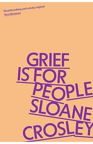 Grief is for People - A Memoir