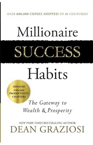 Millionaire Success Habits - The Gateway to Wealth & Prosperity