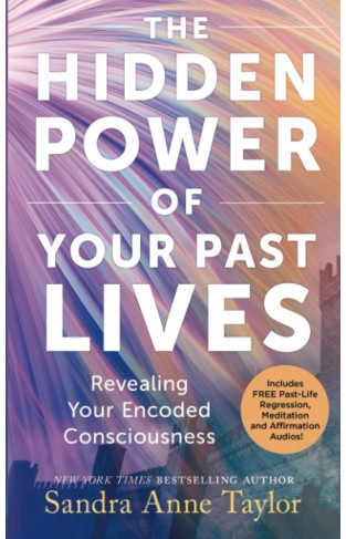 The Hidden Power of Your Past Lives