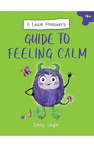 A Little Monster's Guide to Feeling Calm - A Child's Guide to Coping with Their Worries