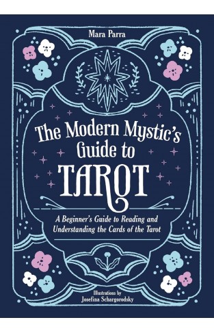 The Modern Mystic’s Guide to Tarot