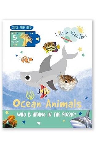 Sea Animals Who is Hiding in the Puzzle Little Wonders Puzzle Slider Board Book