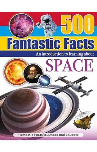 Space 500 Fantastic Facts