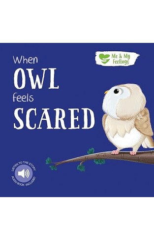 ME AND MY FEELINGS SQUARE BOARD BOOK - WHEN OWL FEELS SCARED