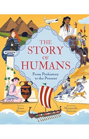 The Story of Humans: From Prehistory to the Present