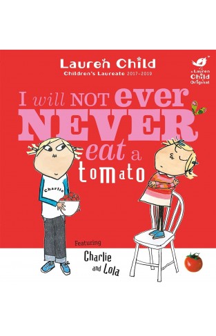 I Will Not Ever Never Eat A Tomato (Charlie and Lola)