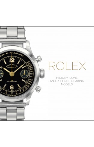 Rolex: History, Icons and Record-Breaking Models