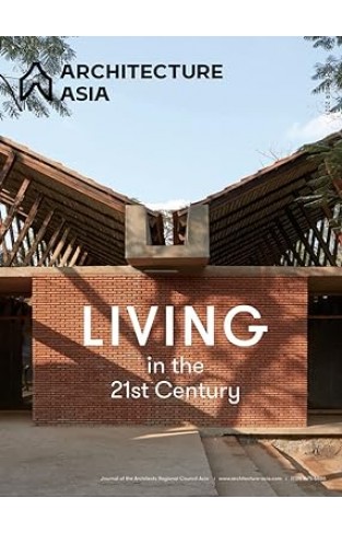 Architecture Asia: Living in the 21st Century