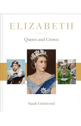 Elizabeth - Queen and Crown