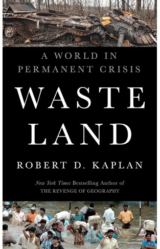 Waste Land: A World in Permanent Crisis