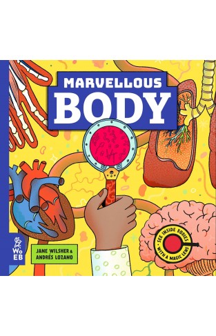 Marvellous Body: A Magic Lens Book