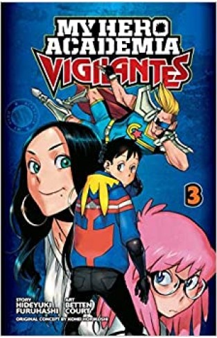 My Hero Academia Vigilantes 03: Volume 3