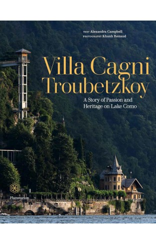 Villa Cagni Troubetzkoy: A Story of Passion and Heritage on Lake Como