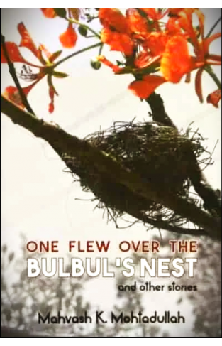 ONE FLEW OVER THE BULBUL’S  NEST AND OTHER STORIES