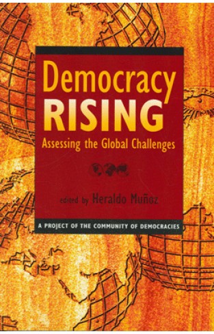 Democracy Rising: Assessing The Global Challenges