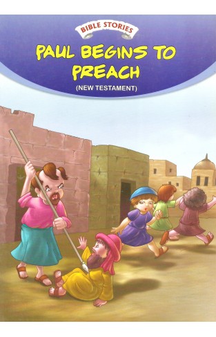 Bible Stories: Paul Begins To Preach 