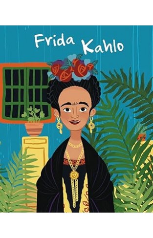 The Life of Frida Kahlo