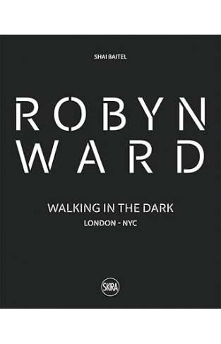 Robyn Ward: Walking in the Dark