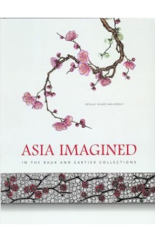 Asia Imagined - In the Baur and Cartier Collections