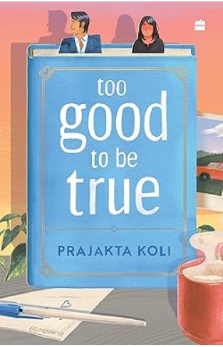 Too Good to Be True - A Funny, Smart Will-They-Won't-They Romance