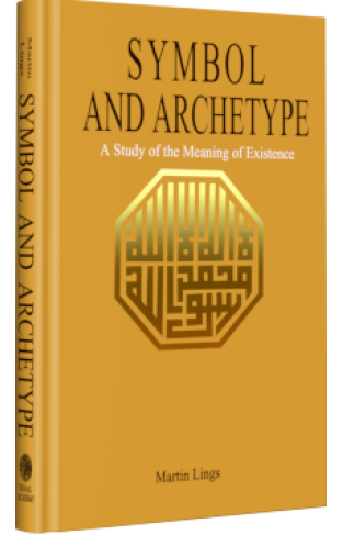 Symbol and Archetype A Study of the Meaning of Existence 