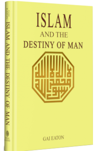 Islam and the Destiny of Man 