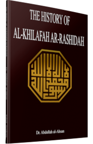 The History of Al Khilafahar Rashidah