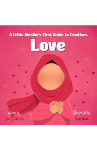 Love  A Little Muslims First Guide to Emotions