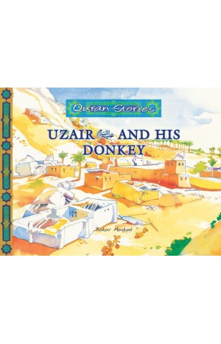 Quran Stories (Uzair (Alysalam) and his Donkey)