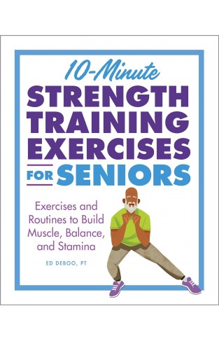 10-Minute Strength Training Exercises for Seniors