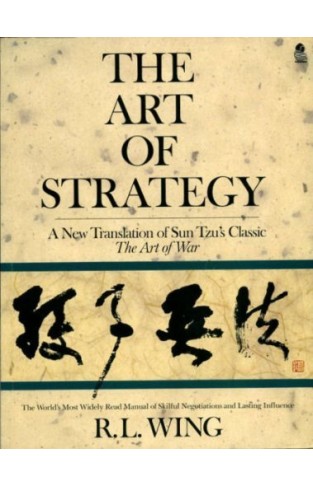 The Art of Strategy - A New Translation of Sun Tzu's Classic, The Art of War