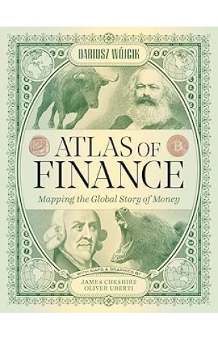 Atlas of Finance  Mapping the Global Story of Money