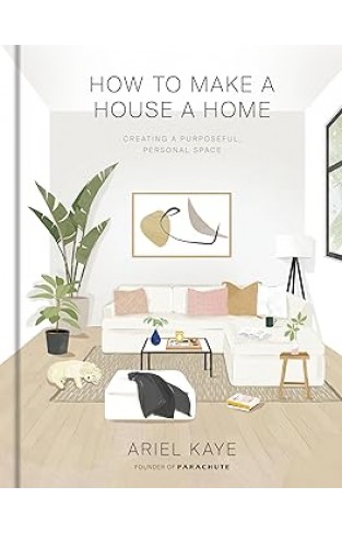 How to Make a House a Home