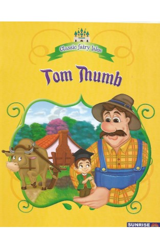 Classic Fairy Tales - Tom Thumb - (PB)