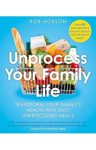 Unprocess Your Family Life