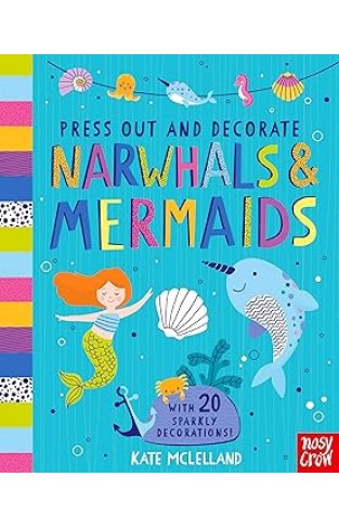 Press Out and Decorate Narwhals and Mermaids BB