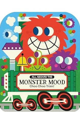 All Aboard the Monster Mood Choo Choo Train  