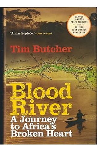 Blood River - A Journey to Africa's Broken Heart