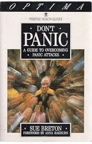 Don't Panic - A Guide to Overcoming Panic Attacks