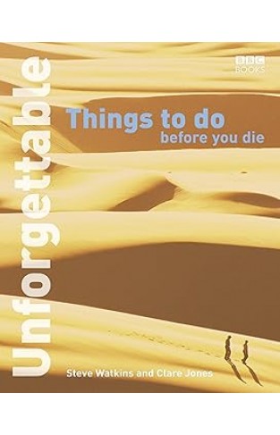 Unforgettable Things to Do Before You Die