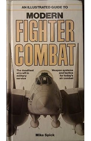 An Illustrated Guide to Modern Fighter Combat