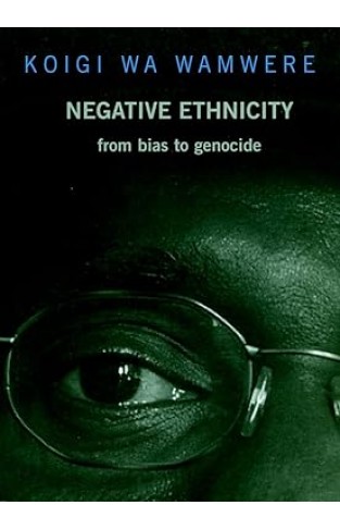 Negative Ethnicity - From Bias to Genocide