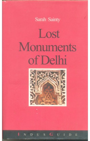 Lost Monuments of Delhi