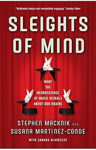 Sleights Of Mind What The Neuroscience Of Magic Reveals About Our Brains