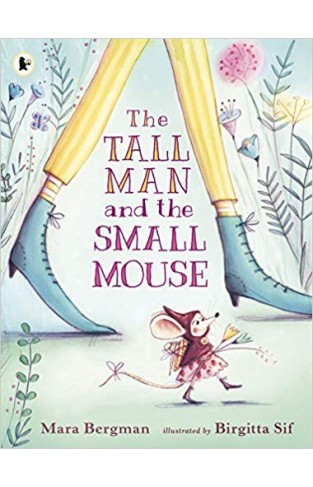 The Tall Man and the Small Mouse