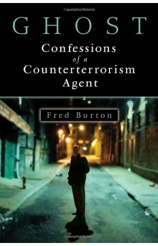 Ghost - Confessions of a Counterterrorism Agent