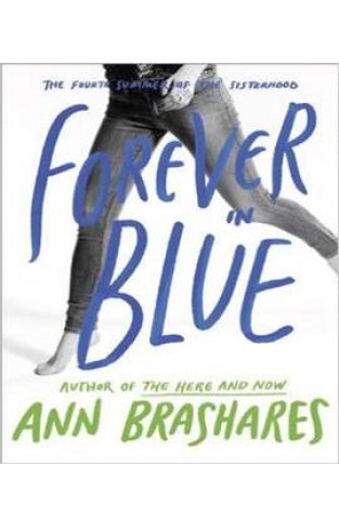 Forever in Blue: The Fourth Summer of the Sisterhood (Summers of the Sisterhood)