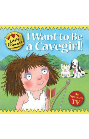 I Want to Be a Cavegirl! (Little Princess)