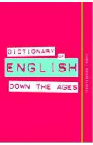 Dictionary Of English Down The Ages